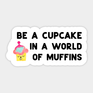 Be a cupcake - black Sticker